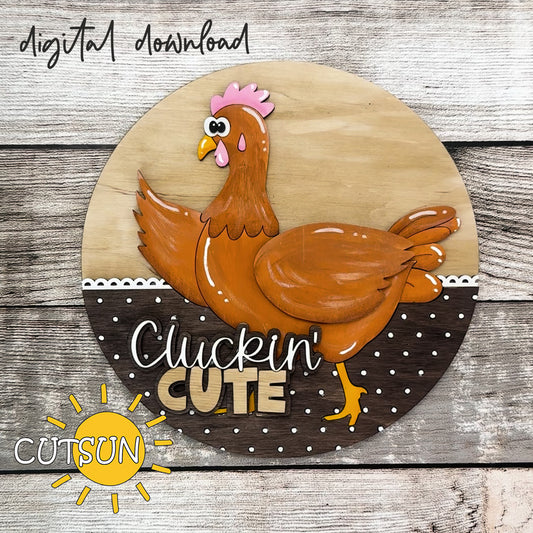 Layered chicken door hanger SVG with “Cluckin’ Cute” text and interchangeable design for seasonal laser cut decor.