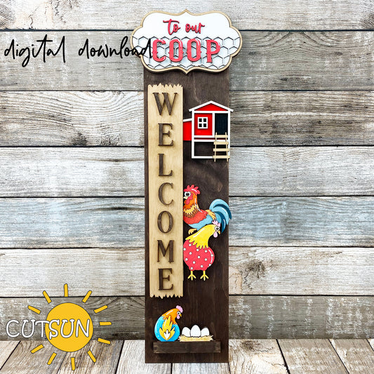 Farmhouse chicken porch sign SVG with coop, hens, eggs, and “Welcome to Our Coop” plaque – laser cut file for interchangeable vertical leaner
