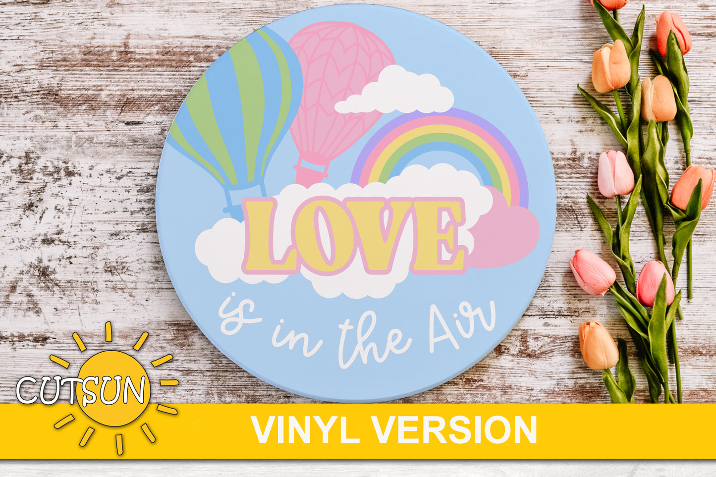 SVG digital download for a door hanger featuring two hot air balloons, a rainbow and the words "Love is in the air"