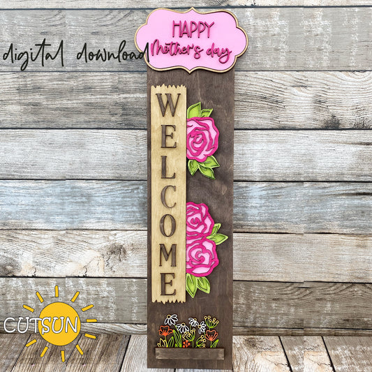 Mother’s Day porch sign SVG with roses and wildflowers, Happy Mother’s Day plaque, and free interchangeable vertical leaner – for laser cutting.