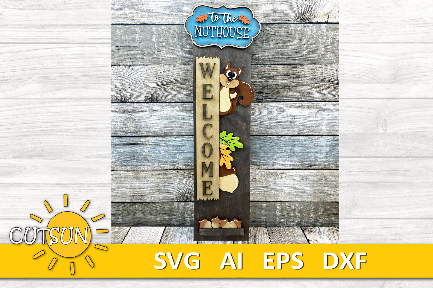 Welcome to the Nuthouse porch sign add-on with a free Interchangeable porch leaner SVG Whimsical Squirrel vertical sign SVG Laser cut file