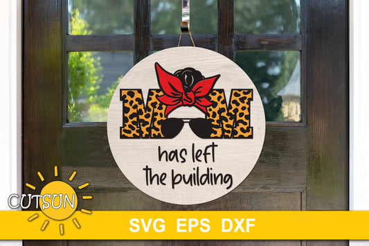 Mom has left the building SVG