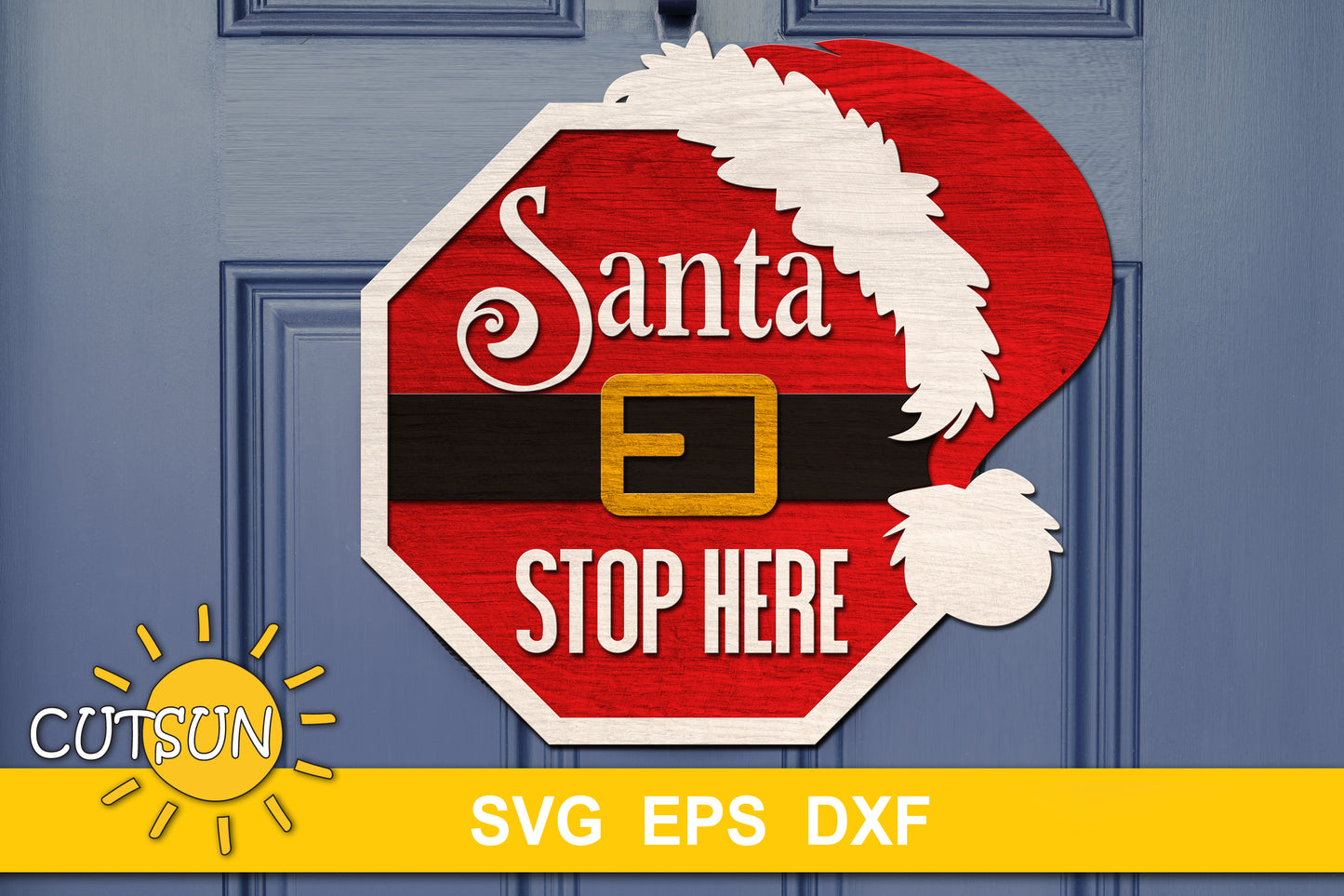 Santa Stop Here sign SVG EPS DXF