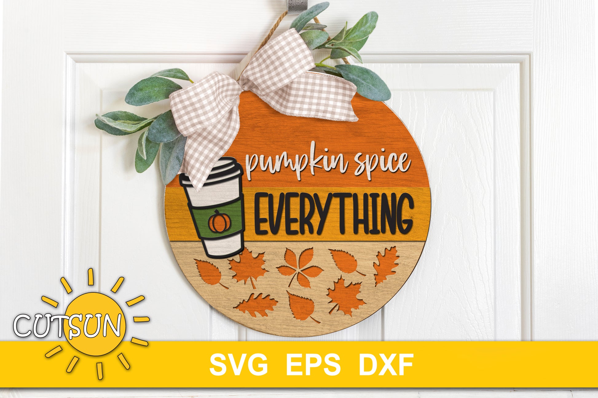 Pumpkin spice everything door sign svg