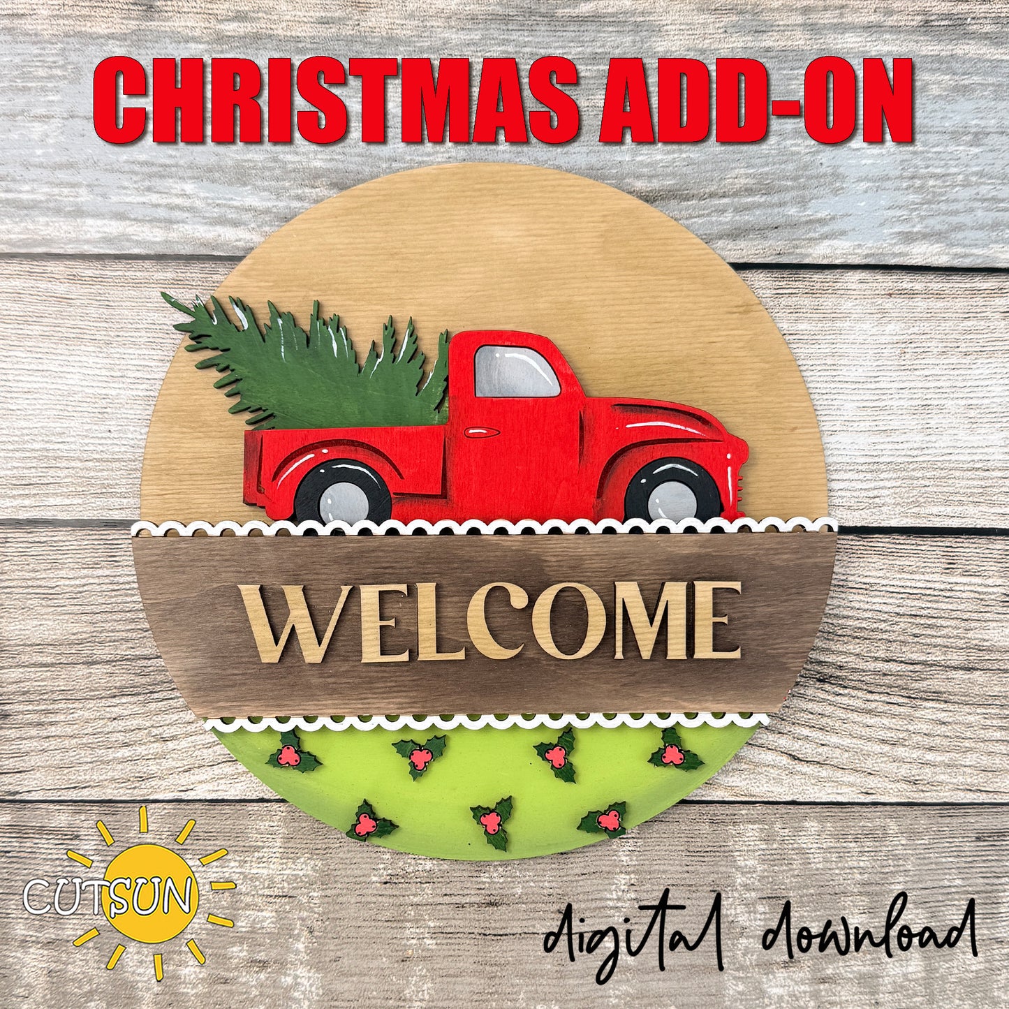 Layered Christmas truck add-on for the Interchangeable Round Sign featuring a vintage red pickup carrying an evergreen tree with holly berry accents, laser cut SVG for farmhouse Christmas décor.