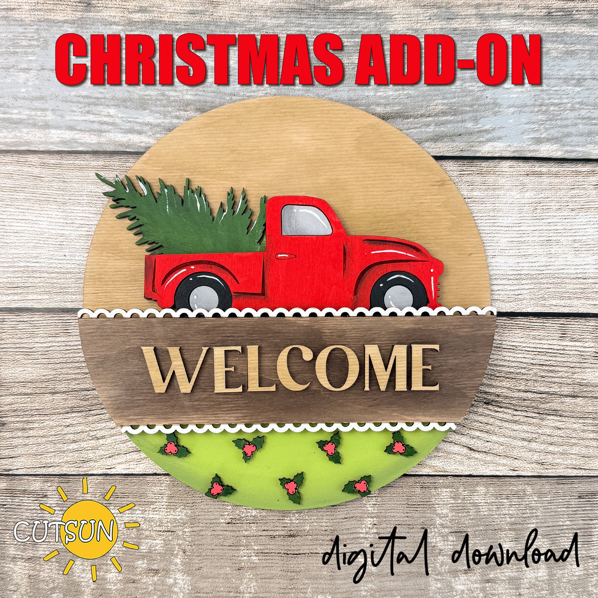 Layered Christmas truck add-on for the Interchangeable Round Sign featuring a vintage red pickup carrying an evergreen tree with holly berry accents, laser cut SVG for farmhouse Christmas décor.
