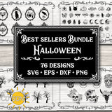 Halloween Best Sellers SVG Bundle - 76 designs