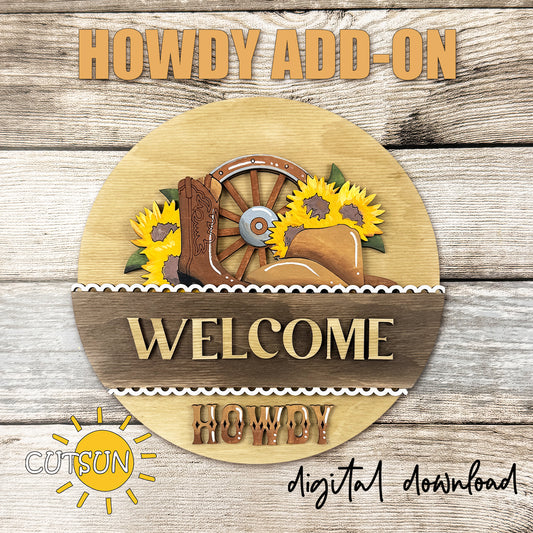 Western howdy interchangeable round sign add-on with cowboy boots, hat, sunflowers and wagon wheel

