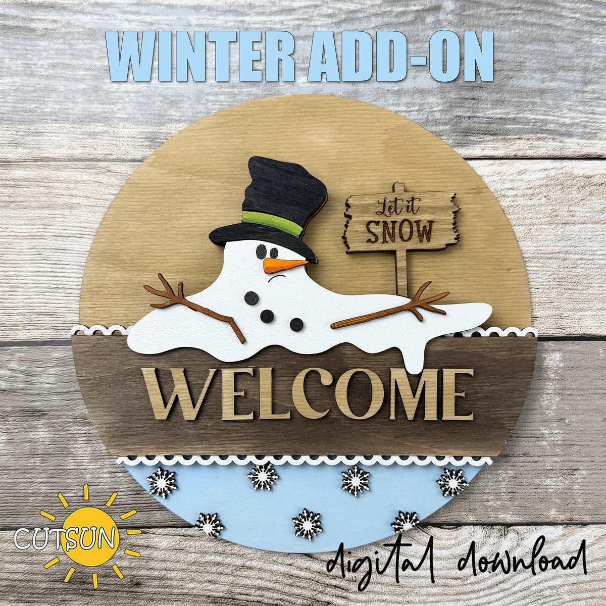Round wooden welcome sign with a layered melting snowman in a black top hat, a “Let it Snow” sign, and snowflakes on a pale blue lower panel.