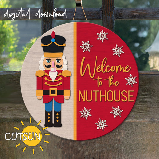 Welcome to the nuthouse door hanger SVG Nutcracker door hanger SVG Laser cut files Cricut SVG Nuthouse svg Nutcracker svg