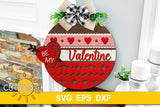 Be My Valentine Door Hanger SVG