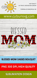Blessed Mom with Daisies and buffalo plaid sublimation design