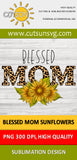 Mom Sublimation design | Blessed Mom Sunflowers sublimation