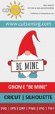 Gnome SVG | Be mine gnome SVG | Gnome cut file