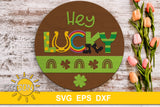 Hey Lucky St Patrick's day door hanger SVG