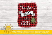 Christmas Wishes and MIstletoe Kisses Sublimation PNG