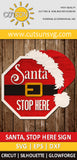 Santa Stop Here sign SVG EPS DXF